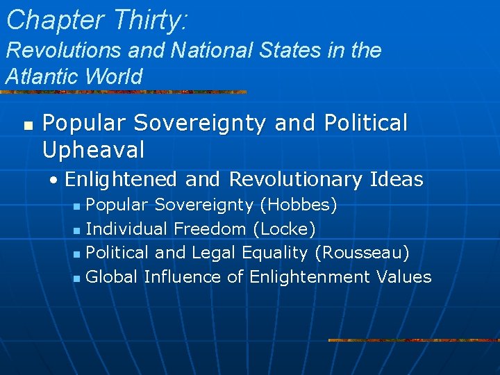 Chapter Thirty: Revolutions and National States in the Atlantic World n Popular Sovereignty and