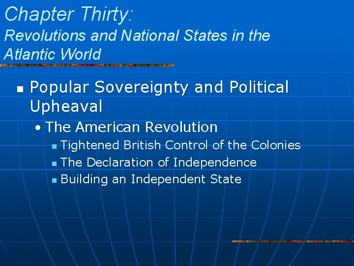 Chapter Thirty: Revolutions and National States in the Atlantic World n Popular Sovereignty and