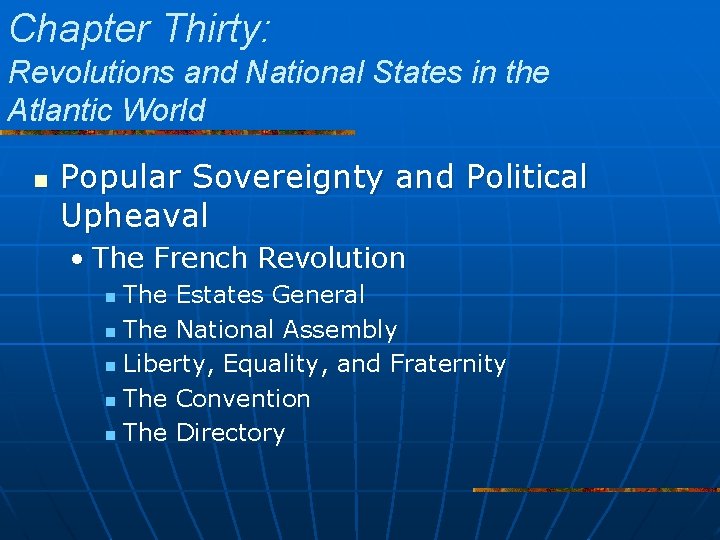 Chapter Thirty: Revolutions and National States in the Atlantic World n Popular Sovereignty and