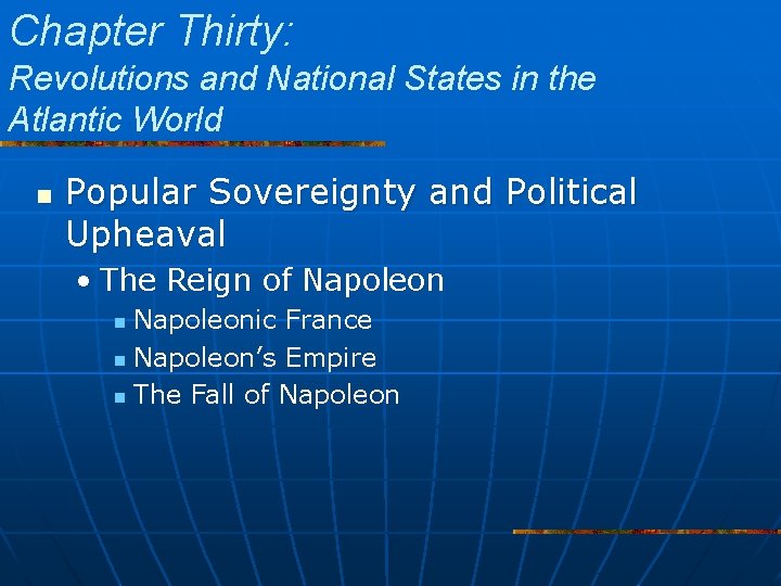 Chapter Thirty: Revolutions and National States in the Atlantic World n Popular Sovereignty and