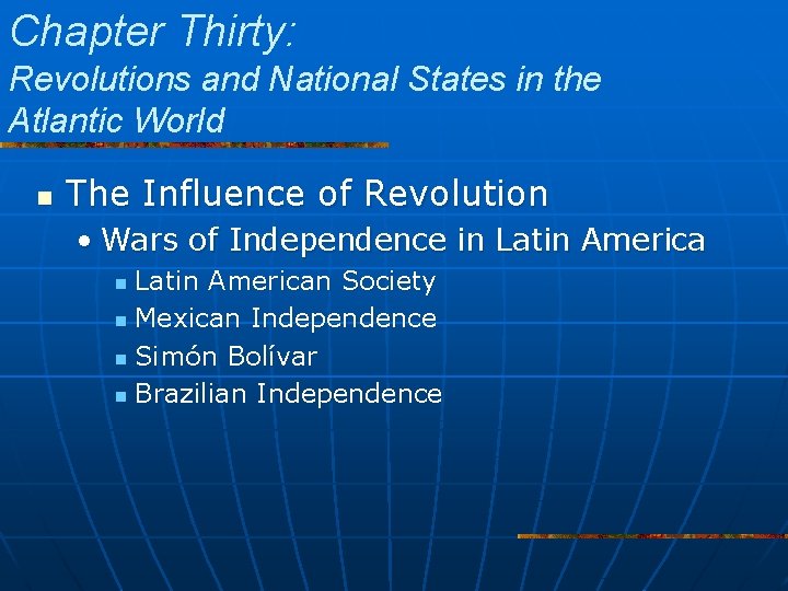 Chapter Thirty: Revolutions and National States in the Atlantic World n The Influence of