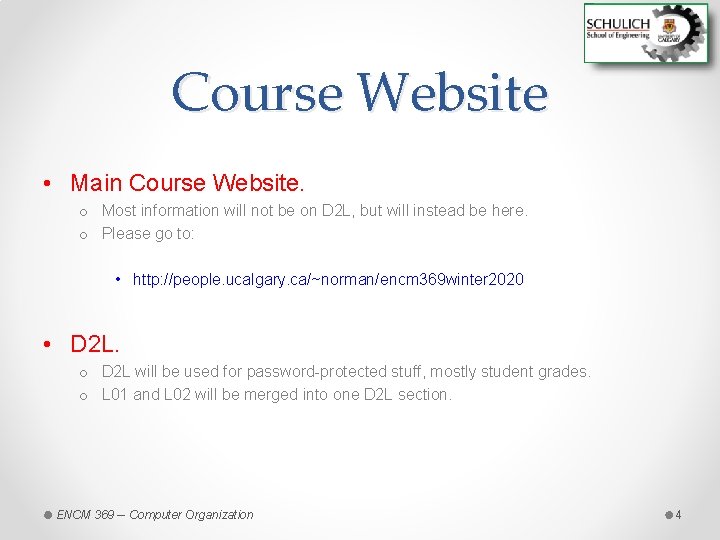 Course Website • Main Course Website. o Most information will not be on D