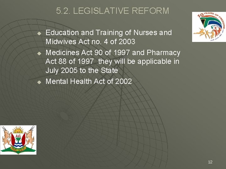 5. 2. LEGISLATIVE REFORM u u u Education and Training of Nurses and Midwives