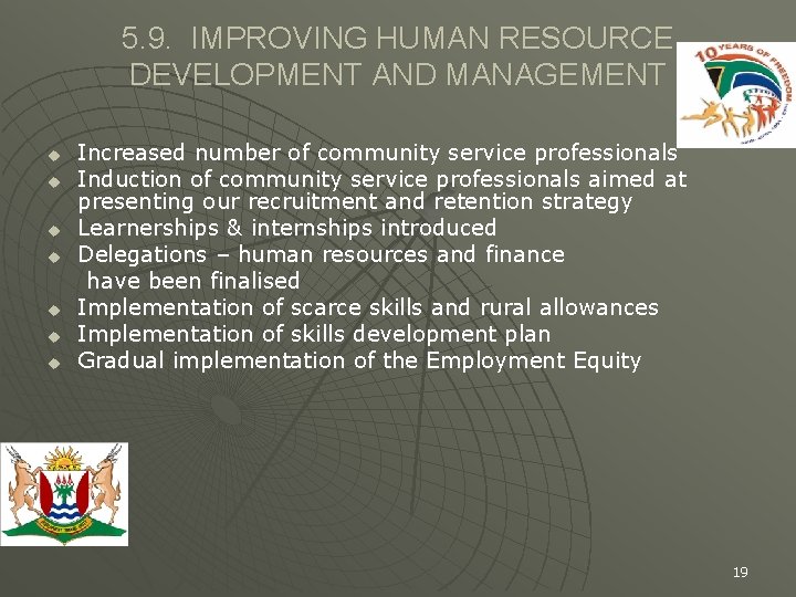 5. 9. IMPROVING HUMAN RESOURCE DEVELOPMENT AND MANAGEMENT u u u u Increased number