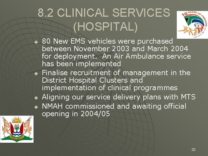 8. 2 CLINICAL SERVICES (HOSPITAL) u u 80 New EMS vehicles were purchased between