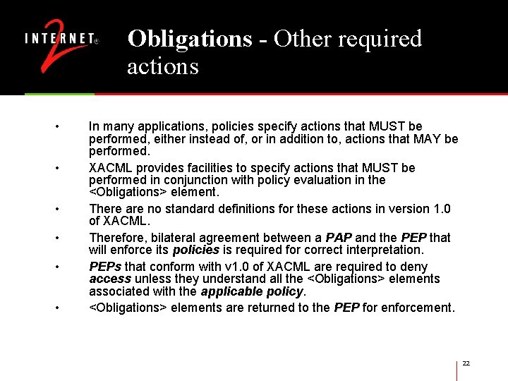 Obligations - Other required actions • • • In many applications, policies specify actions