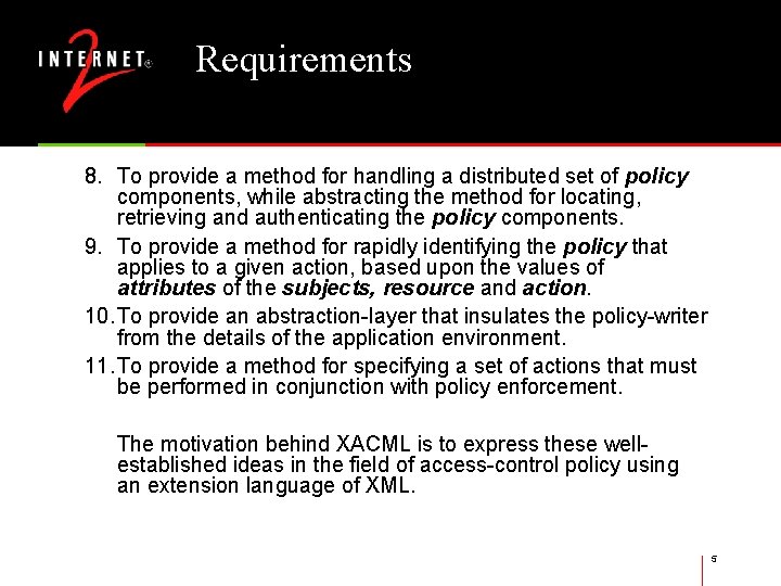Requirements 8. To provide a method for handling a distributed set of policy components,