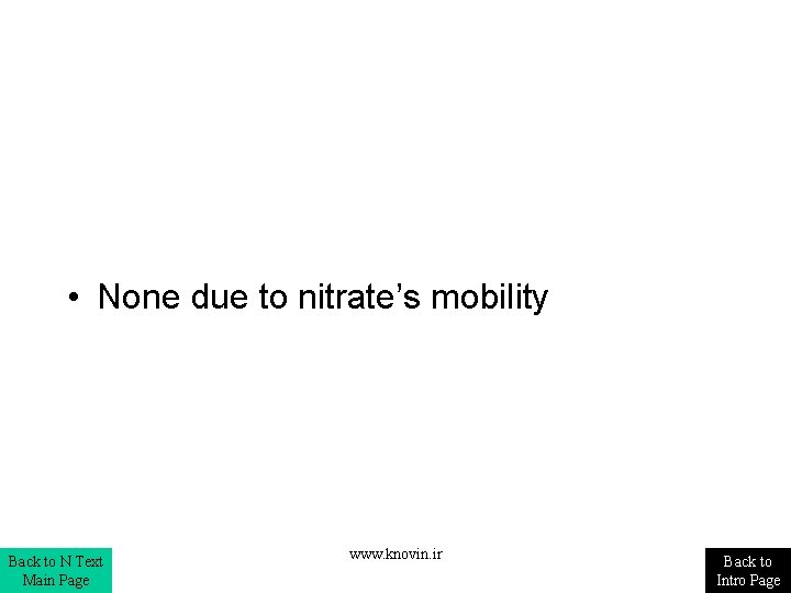 • None due to nitrate’s mobility Back to N Text Main Page www. • None due to nitrate’s mobility Back to N Text Main Page www.