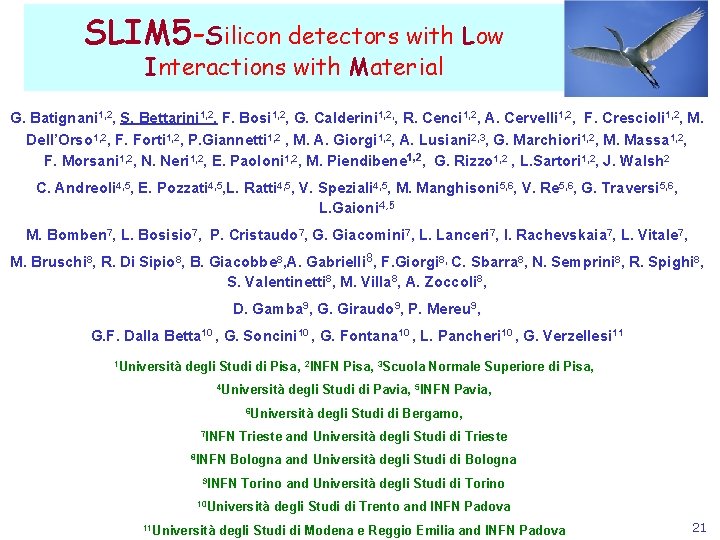 SLIM 5 -Silicon detectors with Low Interactions with Material G. Batignani 1, 2, S.