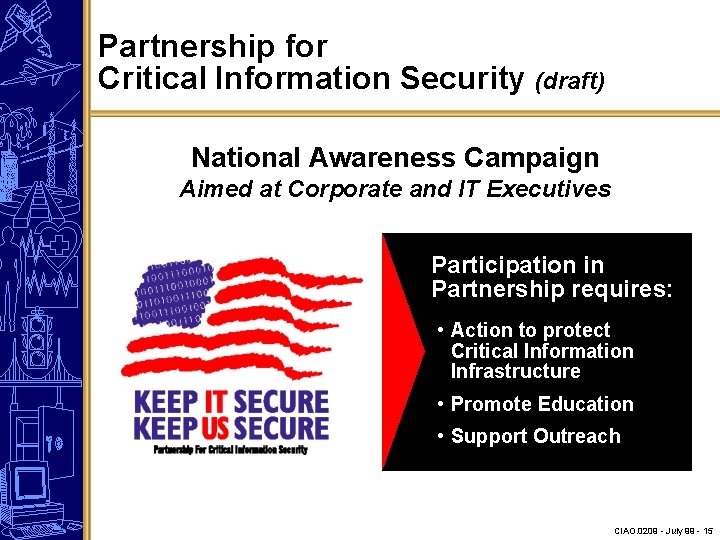 Partnership for Critical Information Security (draft) National Awareness Campaign Aimed at Corporate and IT