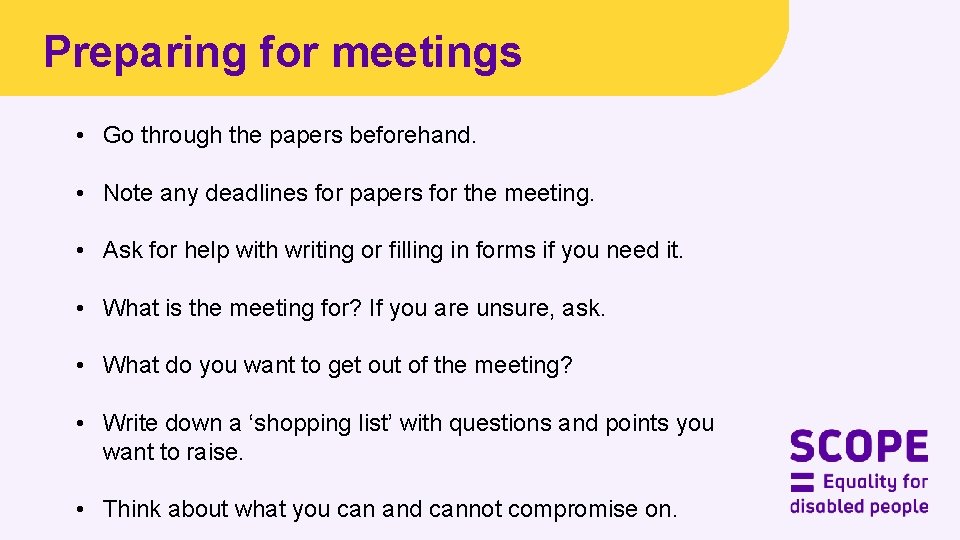 Preparing for meetings • Go through the papers beforehand. • Note any deadlines for