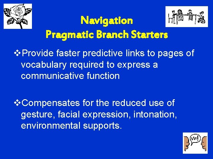 Navigation Pragmatic Branch Starters v. Provide faster predictive links to pages of vocabulary required