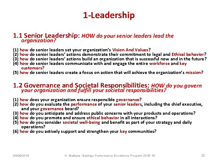 1 -Leadership 1. 1 Senior Leadership: HOW do your senior leaders lead the organization?