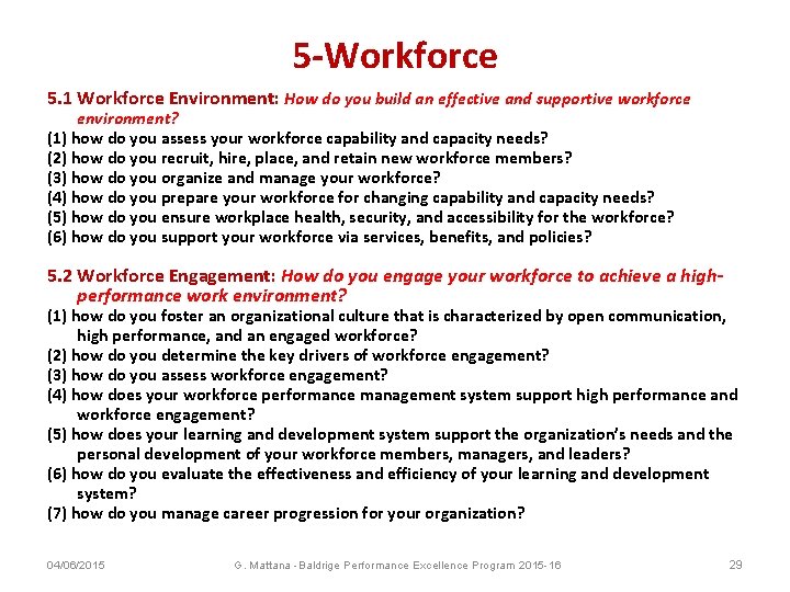 5 -Workforce 5. 1 Workforce Environment: How do you build an effective and supportive
