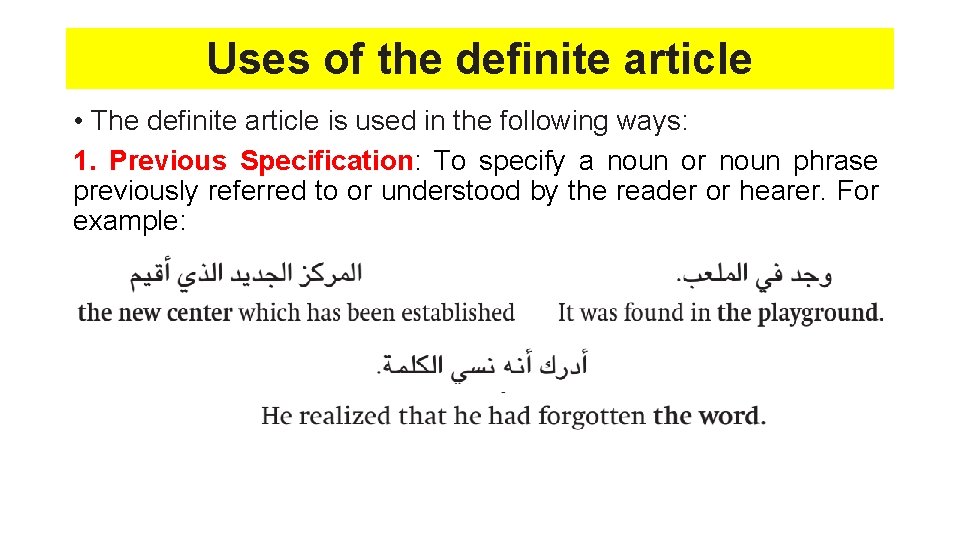 Uses of the definite article • The definite article is used in the following