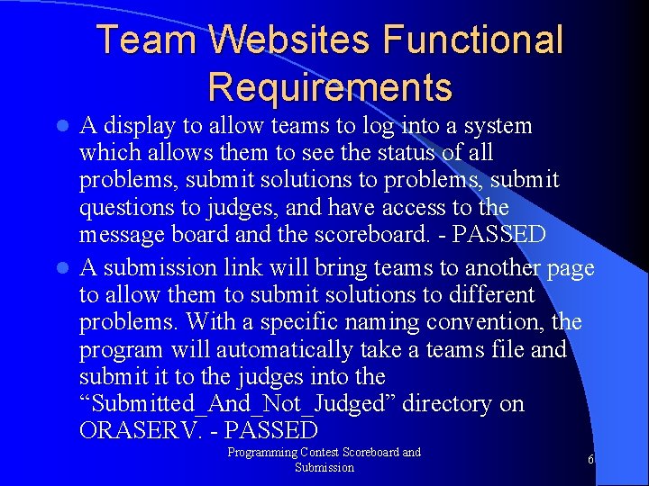Team Websites Functional Requirements A display to allow teams to log into a system