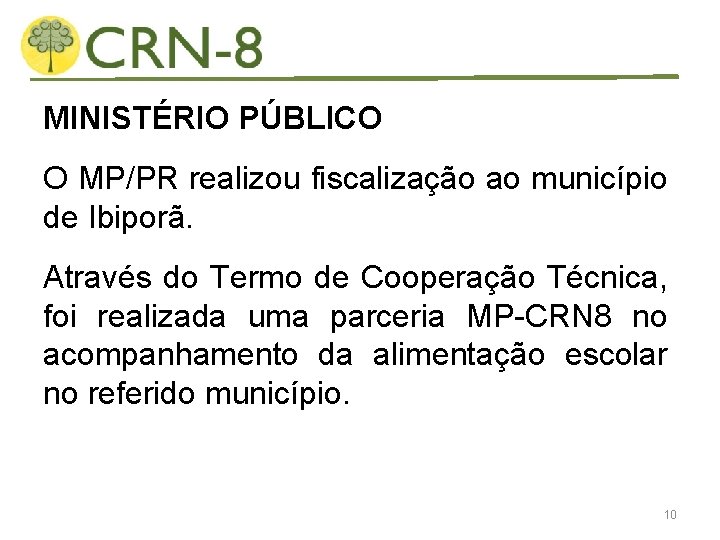 MINISTÉRIO PÚBLICO O MP/PR realizou fiscalização ao município de Ibiporã. Através do Termo de