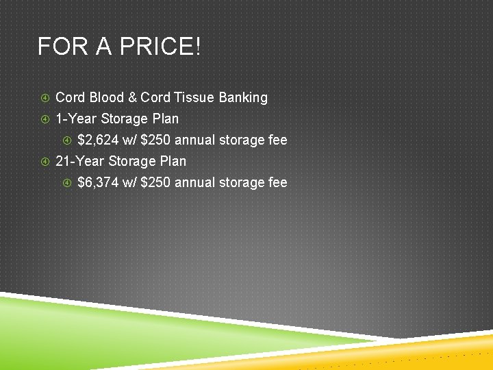 FOR A PRICE! Cord Blood & Cord Tissue Banking 1 -Year Storage Plan $2,