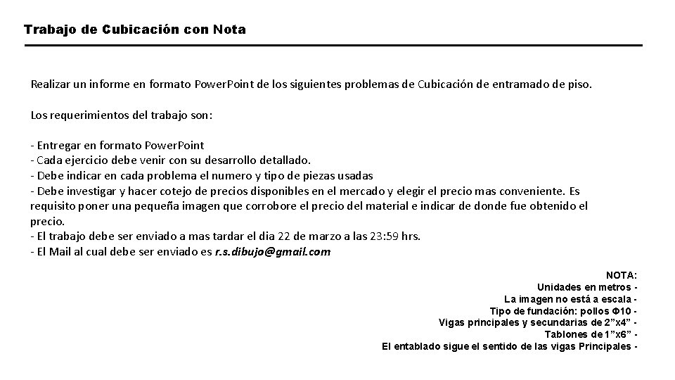 Trabajo de Cubicación con Nota Realizar un informe en formato Power. Point de los