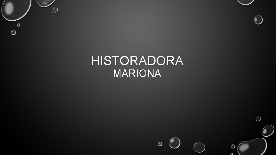 HISTORADORA MARIONA 