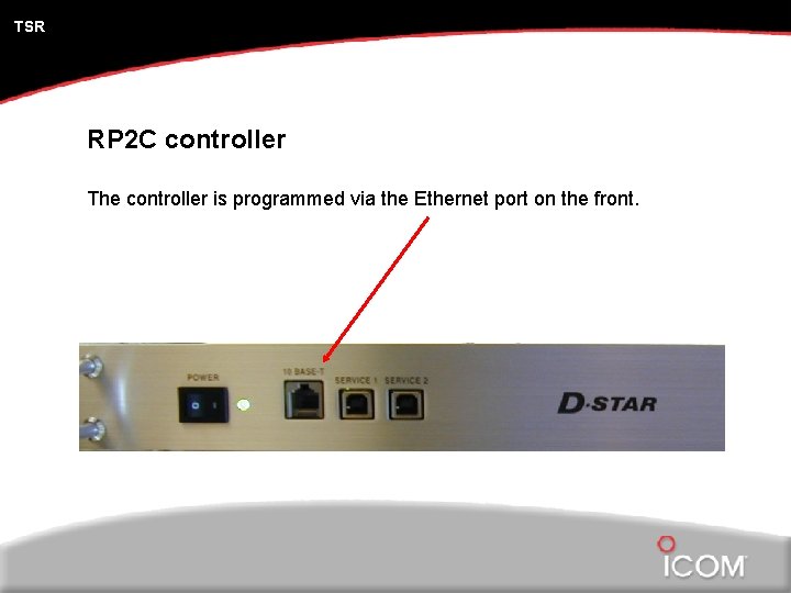 TSR RP 2 C controller The controller is programmed via the Ethernet port on