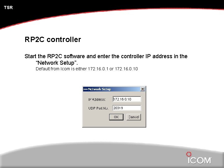 TSR RP 2 C controller Start the RP 2 C software and enter the
