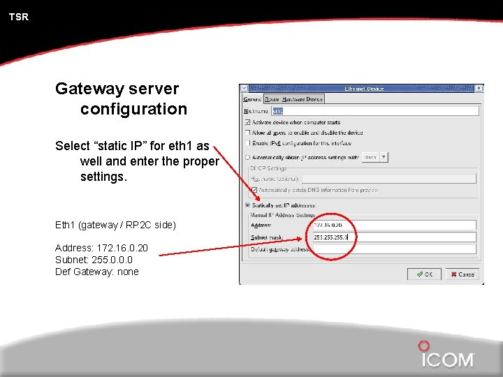 TSR Gateway server configuration Select “static IP” for eth 1 as well and enter