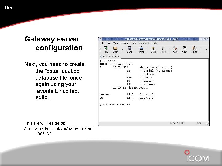TSR Gateway server configuration Next, you need to create the “dstar. local. db” database