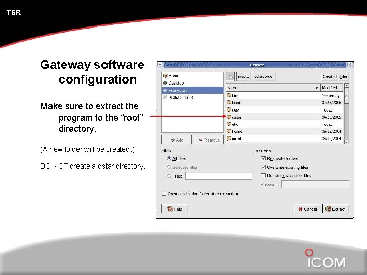 TSR Gateway software configuration Make sure to extract the program to the “root” directory.