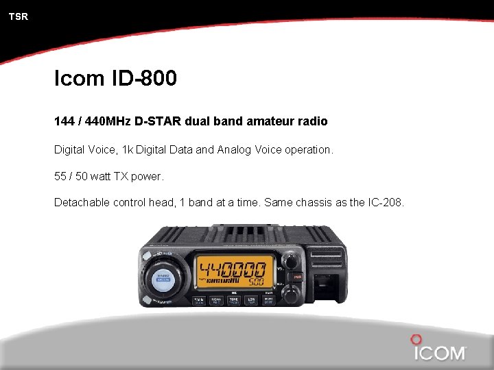TSR Icom ID-800 144 / 440 MHz D-STAR dual band amateur radio Digital Voice,