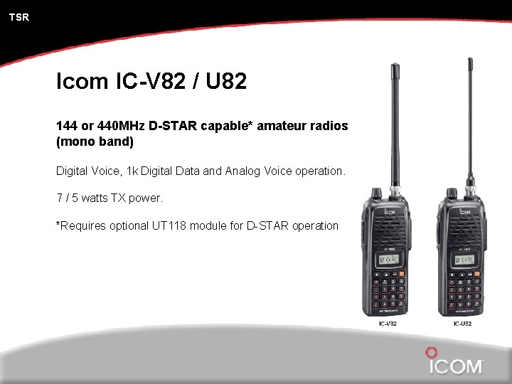 TSR Icom IC-V 82 / U 82 144 or 440 MHz D-STAR capable* amateur