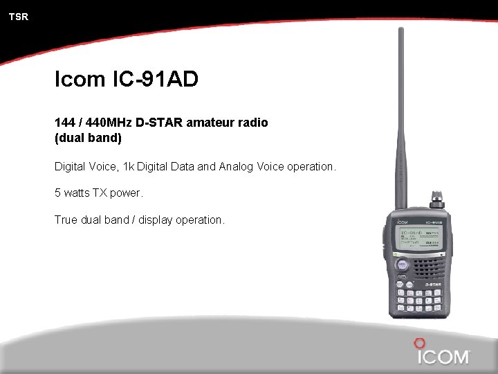 TSR Icom IC-91 AD 144 / 440 MHz D-STAR amateur radio (dual band) Digital