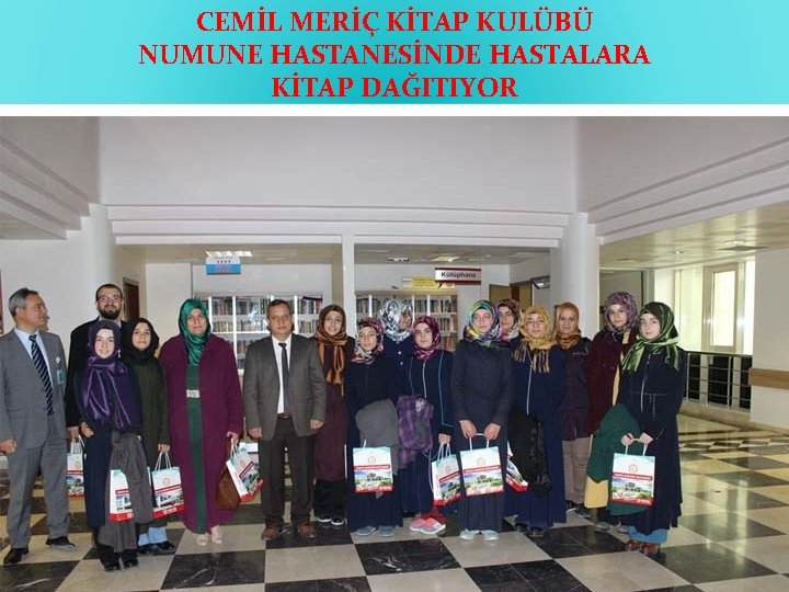 CEMİL MERİÇ KİTAP KULÜBÜ NUMUNE HASTANESİNDE HASTALARA KİTAP DAĞITIYOR 