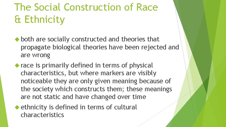 The Social Construction of Race & Ethnicity both are socially constructed and theories that