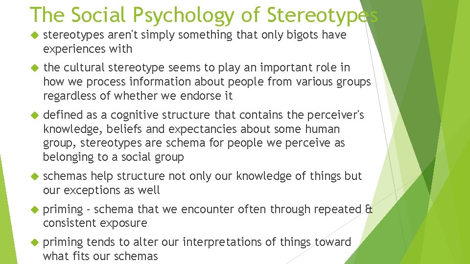The Social Psychology of Stereotypes stereotypes aren't simply something that only bigots have experiences