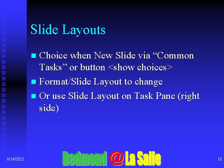 Slide Layouts Choice when New Slide via “Common Tasks” or button <show choices> n