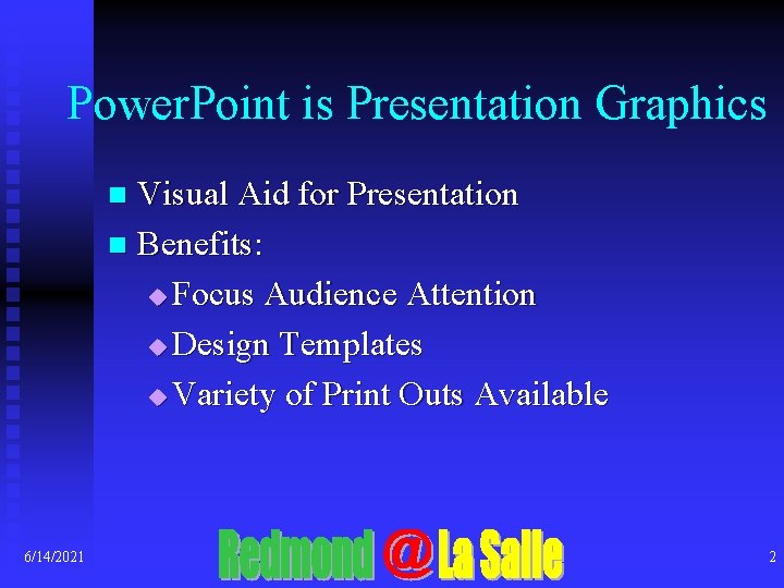 Power. Point is Presentation Graphics Visual Aid for Presentation n Benefits: u Focus Audience