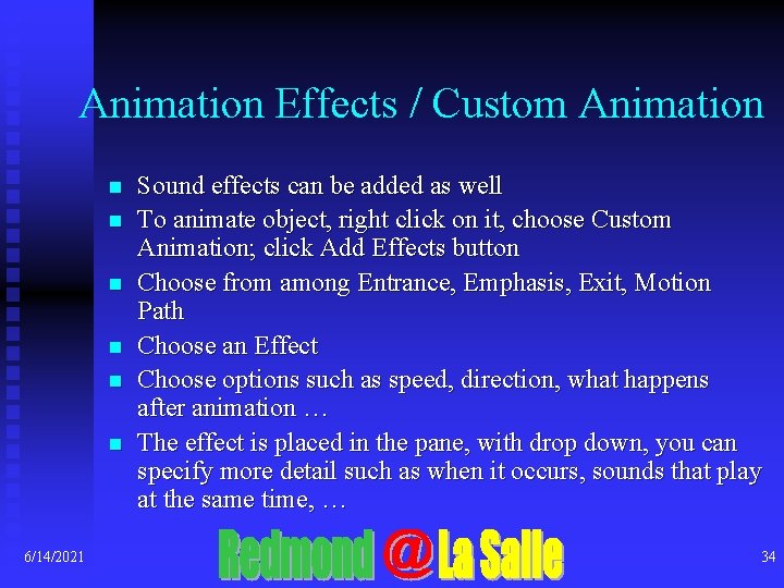Animation Effects / Custom Animation n n n 6/14/2021 Sound effects can be added