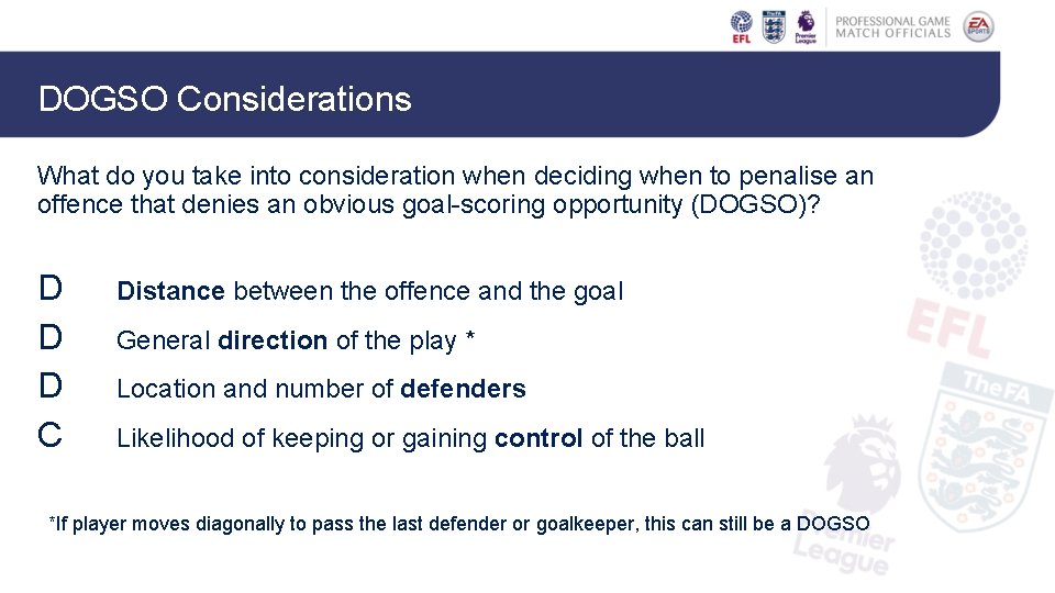 DOGSO Considerations What do you take into consideration when deciding when to penalise an