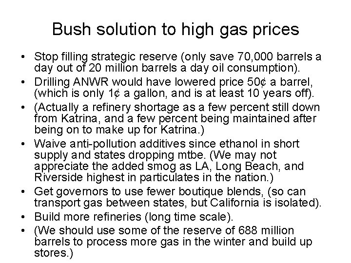 Bush solution to high gas prices • Stop filling strategic reserve (only save 70,