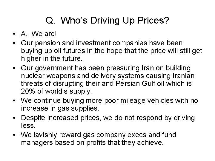 Q. Who’s Driving Up Prices? • A. We are! • Our pension and investment