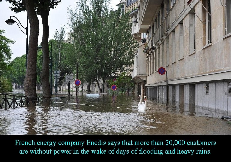 French energy company Enedis says that more than 20, 000 customers are without power