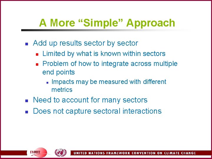 A More “Simple” Approach n Add up results sector by sector n n Limited