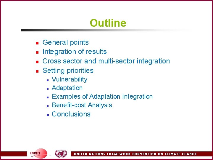 Outline n n General points Integration of results Cross sector and multi-sector integration Setting