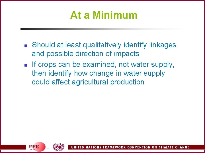 At a Minimum n n Should at least qualitatively identify linkages and possible direction