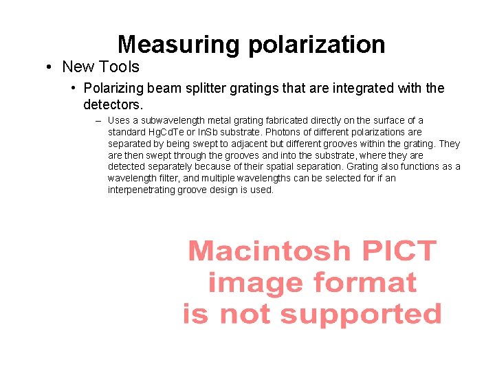 Measuring polarization • New Tools • Polarizing beam splitter gratings that are integrated with