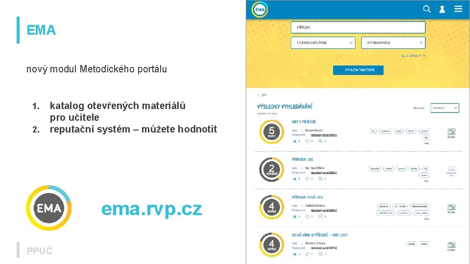 EMA nový modul Metodického portálu 1. 2. katalog otevřených materiálů pro učitele reputační systém