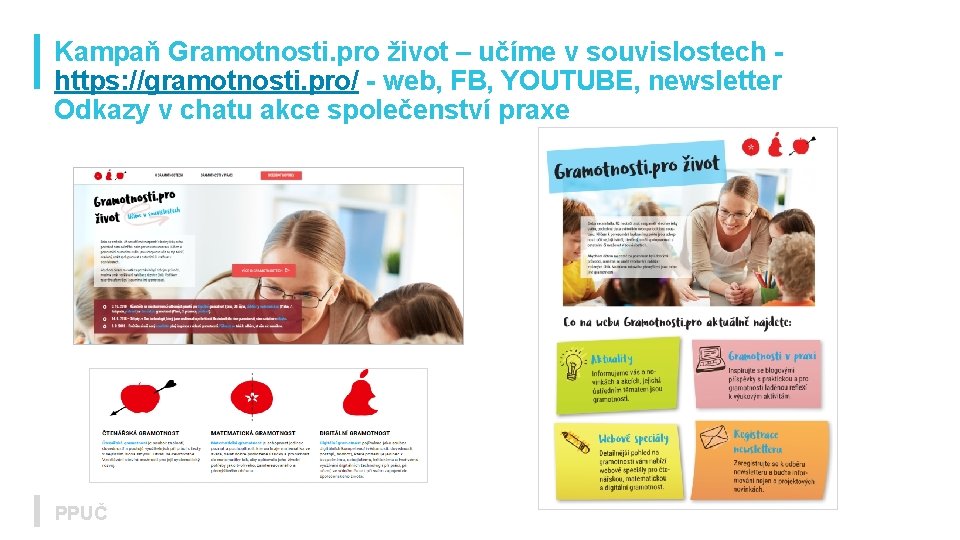 Kampaň Gramotnosti. pro život – učíme v souvislostech https: //gramotnosti. pro/ - web, FB,