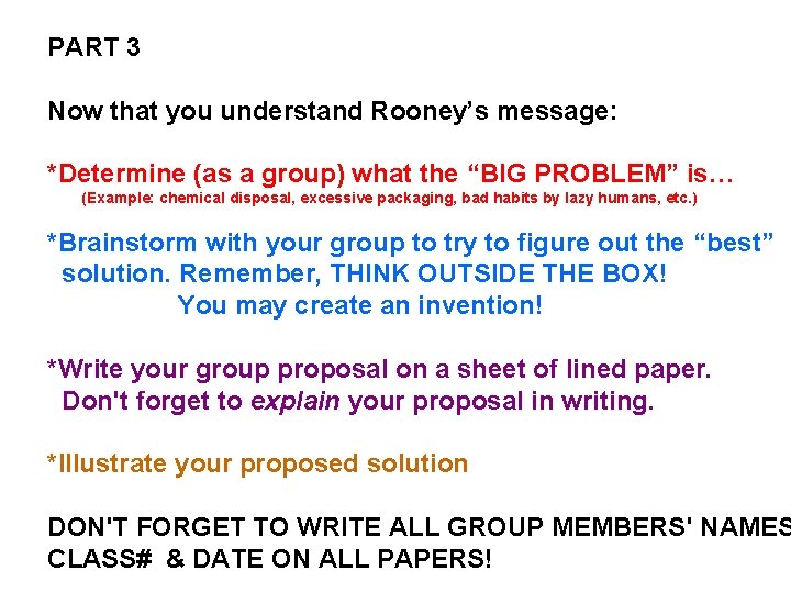 PART 3 Now that you understand Rooney’s message: *Determine (as a group) what the