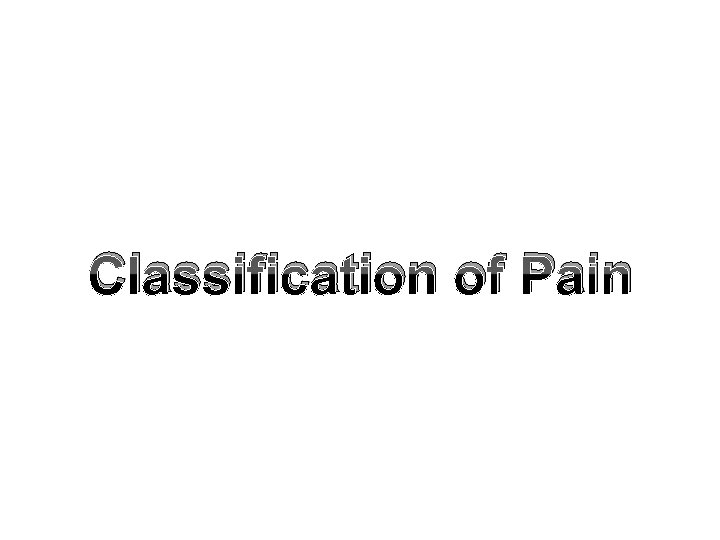 Classification of Pain 